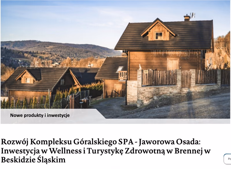 Rozwój Kompleksu Góralskiego SPA - Jaworowa Osada: Inwestycja w Wellness i Turystykę Zdrowotną w Brennej w Beskidzie Śląskim